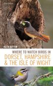 Where To Watch Birds Dorset, Hampshire and Isle of Wight