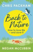 Back to Nature: How to Love Life - and Save it