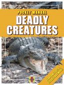 Deadly Creatures Pocket Manual