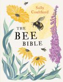The Bee Bible: 50 Ways to Keep Bees Buzzing HB