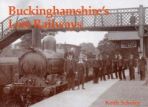 Buckinghamshires Lost Railway