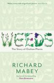 Weeds: The Story of Outlaw Plants
