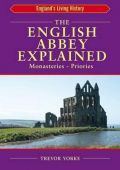 The English Abbey Explained