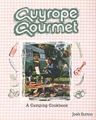 Guyrope Gourmet a Camping Cookbook