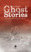 Dorset Ghost Stories