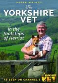 The Yorkshire Vet: In the Footsteps of Herriot