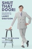 Shut That Door: The Definitive Biography of Larry Grayson